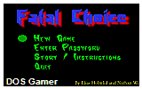 Fatal Choice DOS Game