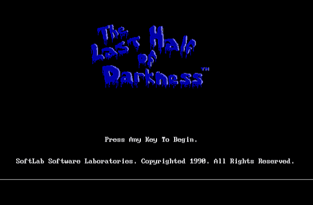 Last Half of Darkness, The DOS Game