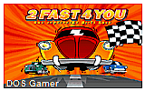 2FAST4YOU - Das Superheisse Bi-Fi Race DOS Game