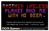 Another Lifeless Planet and Me With No Beer vC.2 DOS Game