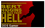 Bert Higgins - The Man from HELL DOS Game